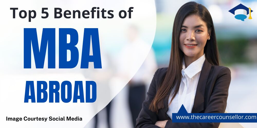 Top 5 Benefits of MBA Abroad - The Career Counsellor